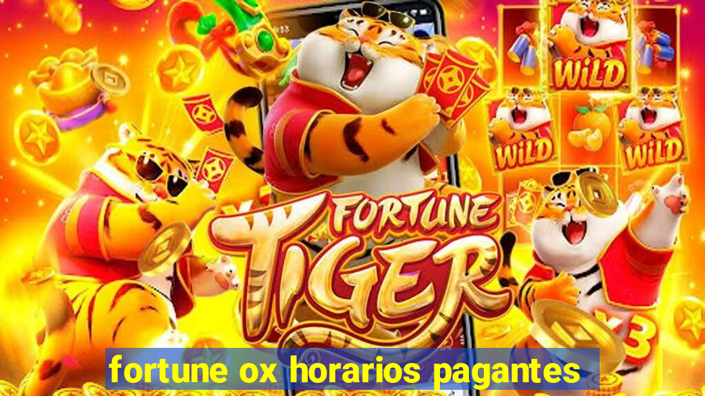 fortune ox horarios pagantes